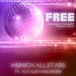 Munich Allstars的專輯Free (To Do What You Want to Do EP, Vol. 2)