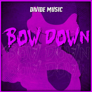 收聽Divide Music的Bow Down (Inspired by "Dragon Ball")歌詞歌曲
