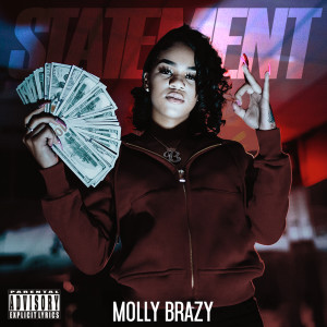 ดาวน์โหลดและฟังเพลง Statement (Explicit) พร้อมเนื้อเพลงจาก Molly Brazy