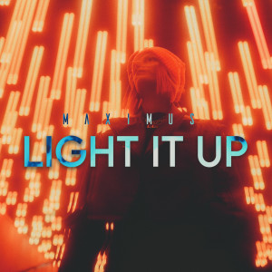Album Light It Up from Maximus