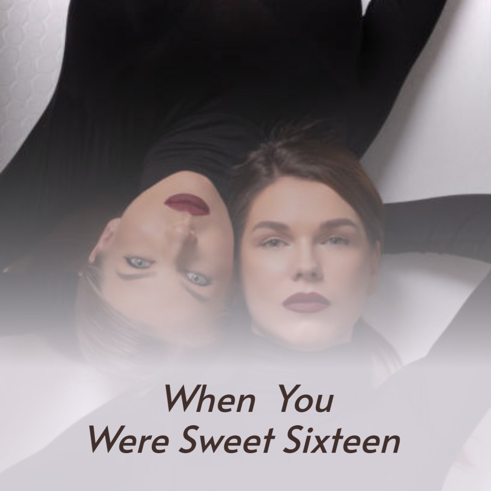 When You Were Sweet Sixteen