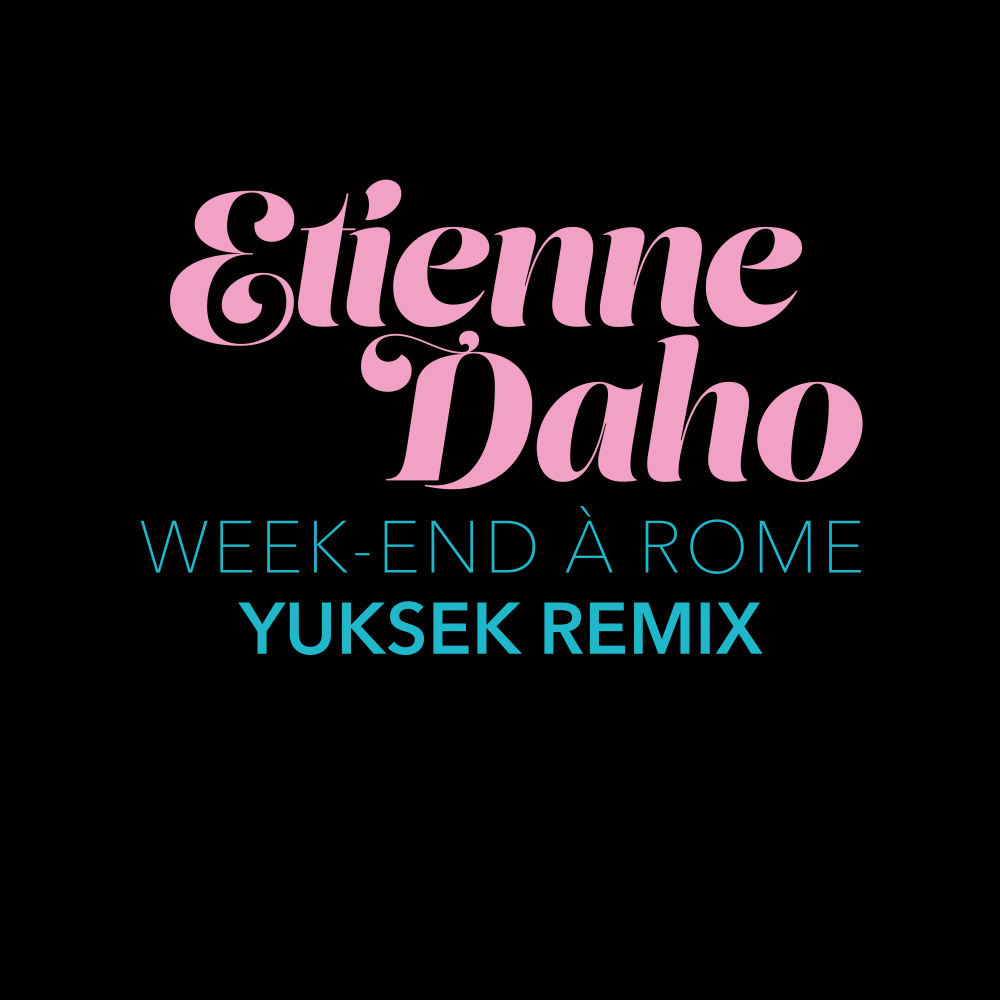 Week-end à Rome (Yuksek Remix)