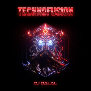 Dengarkan lagu Technofusion nyanyian DJ Dalal dengan lirik