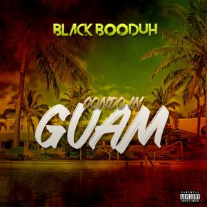 Black Booduh的專輯Condo in Guam (feat. JLearec) (Explicit)