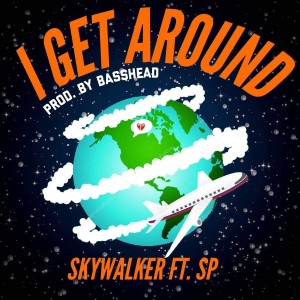 收聽Skywalker的I Get Around (Explicit)歌詞歌曲
