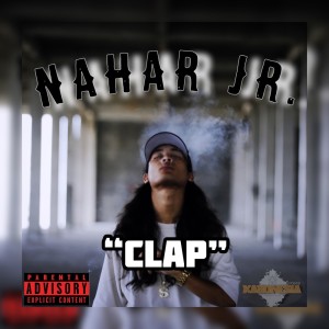ดาวน์โหลดและฟังเพลง Clap (Explicit) พร้อมเนื้อเพลงจาก Nahar Jr.