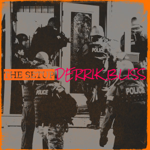 ดาวน์โหลดและฟังเพลง The Setup (Explicit) พร้อมเนื้อเพลงจาก Derrik Bliss