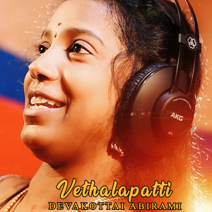 Album Vethalapatti from DEVAKOTTAI ABIRAMI