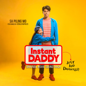 Listen to Sa Piling Mo (Original Soundtrack From "Instant Daddy") song with lyrics from Jerald Napoles