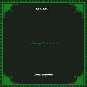 Sonny Terry的专辑The Folkways Years, 1944-1963 (Hq remastered)