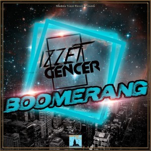 Dengarkan Boomerang lagu dari Izzet Gencer dengan lirik