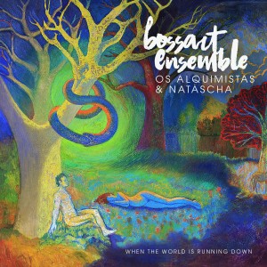 ดาวน์โหลดและฟังเพลง When the World is Running Down พร้อมเนื้อเพลงจาก BossArt Ensemble