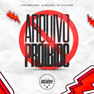 Listen to Arquivo Proibido (Explicit) song with lyrics from Yuri Redicopa
