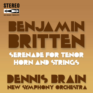 Album Benjamin Britten Serenade for Tenor, Horn and Strings Op.31 from 丹尼斯·布莱恩