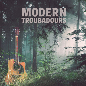 Various的專輯Modern Troubadours (Explicit)