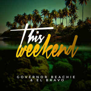 收聽El Bravo的This Weekend歌詞歌曲