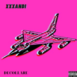 Listen to Decollare (Explicit) song with lyrics from Xxxxandi