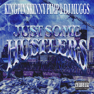 收聽DJ Muggs的Just Some Hustlers (Cassette|Explicit)歌詞歌曲