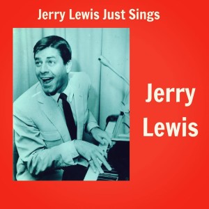 Album Jerry Lewis Just Sings from Jerry Lewis