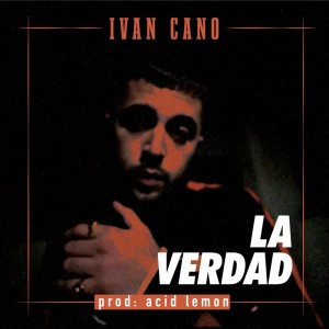 ดาวน์โหลดและฟังเพลง La Verdad พร้อมเนื้อเพลงจาก Ivancano