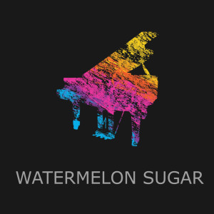 Billy Pianoguy的專輯Watermelon Sugar (Piano Version)