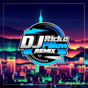 DJ Thailand Dermaga Biru Slow Bass dari DJ Ricko Pillow