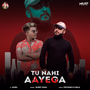 Album Tu Nahi Aayega from Sumit Saha