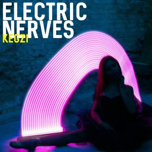 ดาวน์โหลดและฟังเพลง Electric Nerves พร้อมเนื้อเพลงจาก Kegzi