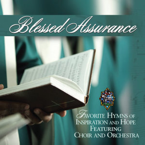 อัลบัม Blessed Assurance: Favorite Hymns Of Inspiration And Hope ศิลปิน Blessed Assurance Favorite Hymns Of Inspiration And Hope Performers