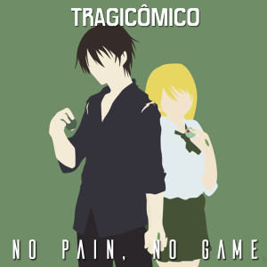 收聽Tragicômico的No Pain No Game (De "Btooom!")歌詞歌曲