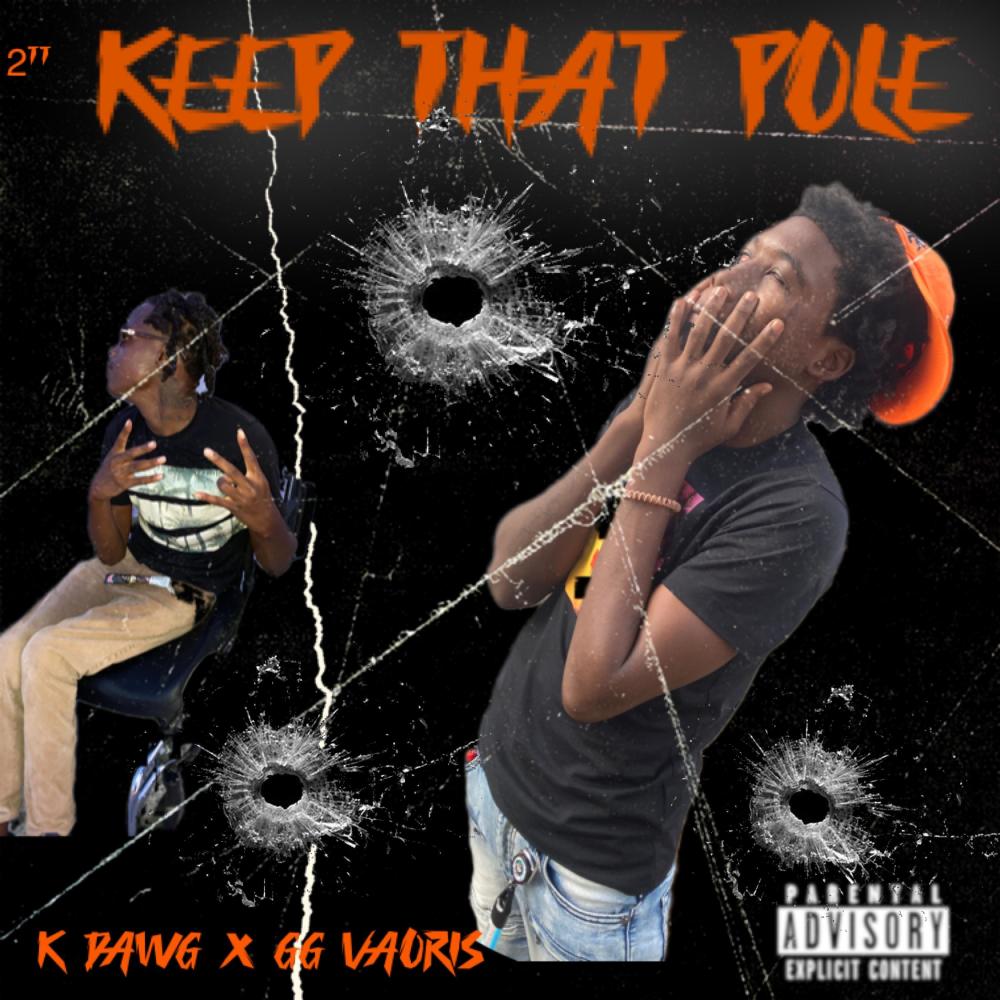 Keep that pole (feat. GG_VAORIS) (2TT entertainment) (Explicit)