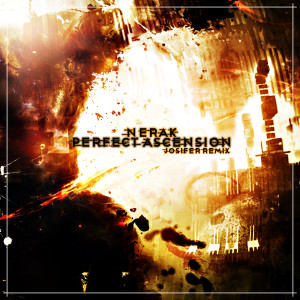NERAK的专辑Perfect Ascension (Jos!fer Remix)