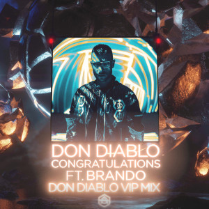 收聽Don Diablo的Congratulations (VIP Mix) (Explicit) (VIP Mix|Explicit)歌詞歌曲