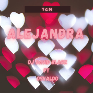 ดาวน์โหลดและฟังเพลง Alejandra พร้อมเนื้อเพลงจาก DJ David Black