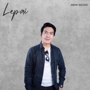 Lepai的专辑Anak Salido