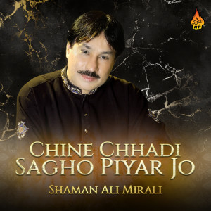 Shaman Ali Mirali的專輯Chine Chhadi Sagho Piyar Jo