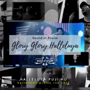收听Sound Of Praise的Glory Glory Halleluya歌词歌曲