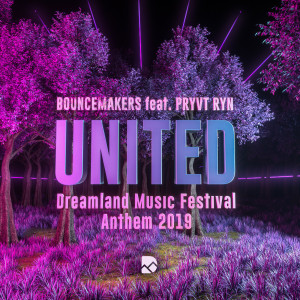 Dengarkan United (Dreamland Music Festival Anthem 2019) lagu dari BounceMakers dengan lirik