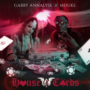 Listen to House of Cards (Explicit) song with lyrics from Gabby Annalyse