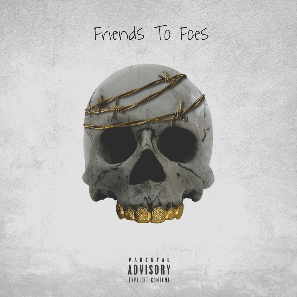 Friends to Foes (Explicit)