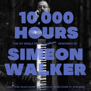 Album 10,000 Hours (Simeon Walker Rework) from 