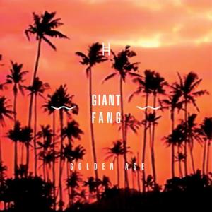 收聽Giant Fang的Golden Age歌詞歌曲