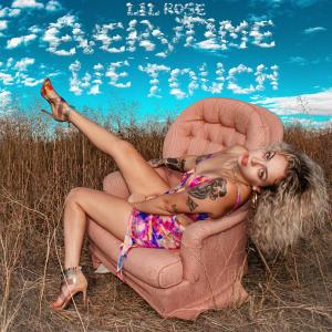 收聽Lil Rose的EVERYTIME (WE TOUCH)歌詞歌曲