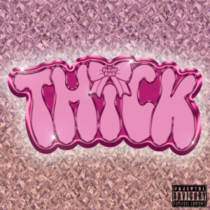 Album THiCK (Explicit) from Diany Dior