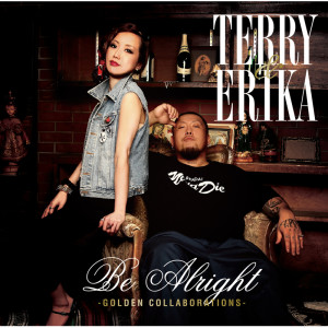 อัลบัม Be Alright －GOLDEN COLLABORATIONS－ ศิลปิน TERRY