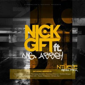 收聽Nick Gift的NTUELE (feat. Ms Abbey)歌詞歌曲