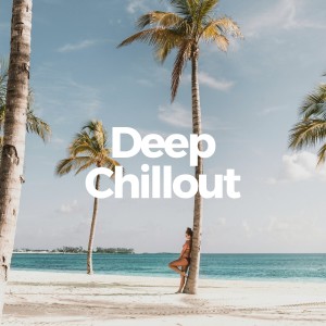 Chillout Lounge Music的專輯Deep Chillout