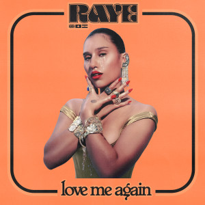 ดาวน์โหลดและฟังเพลง Love Me Again พร้อมเนื้อเพลงจาก Raye