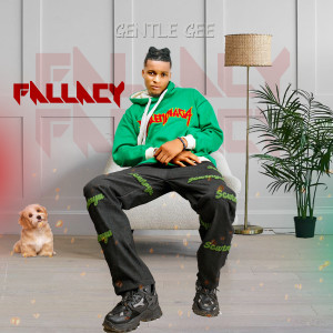 ดาวน์โหลดและฟังเพลง Fallacy (Explicit) พร้อมเนื้อเพลงจาก Gentle Gee