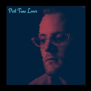 收聽Will Newman的Part Time Lover歌詞歌曲